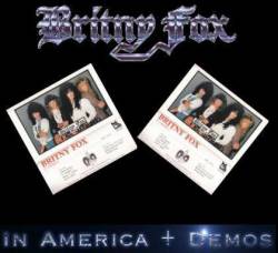 Britny Fox : In America + Demos